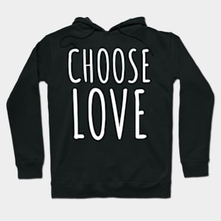 Choose Love Hoodie